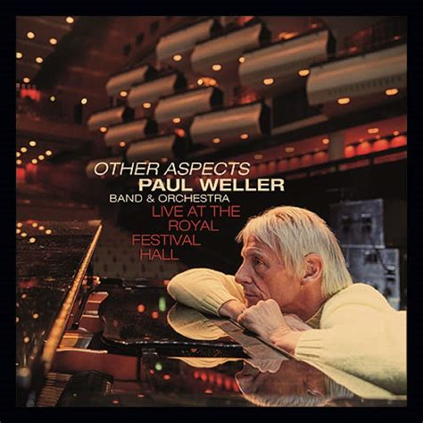 Paul Weller: Other Aspects, Live At The Royal Festival Hall [Album Review] – The Fire Note