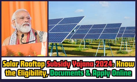 Solar Rooftop Subsidy Yojana 2024: Know the Eligibility, Documents ...