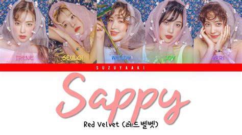 [RICHIESTA] Red Velvet (레드벨벳) – “SAPPY” Lyrics [Color Coded Lyrics Kan|Rom|Ita|가사] - YouTube