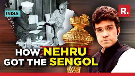 Why Rajaji had the Sengol given to Nehru: Great-grandson CR Kesavan explains - YouTube