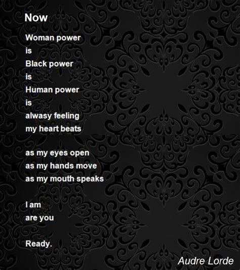 Now Poem by Audre Lorde - Poem Hunter