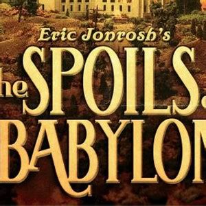 The Spoils of Babylon - Rotten Tomatoes