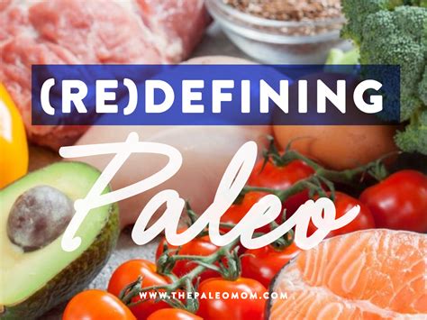 (Re)Defining Paleo - The Paleo Mom