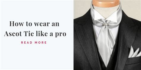 How to wear an Ascot Tie like a professional