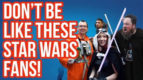 These Star Wars Fans are the WORST of all! - YouTube