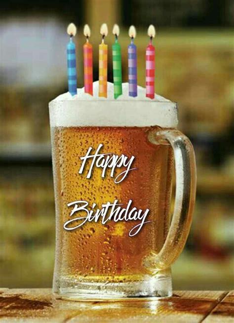 Happy birthday | Happy birthday beer, Beer birthday, Happy birthday drinks