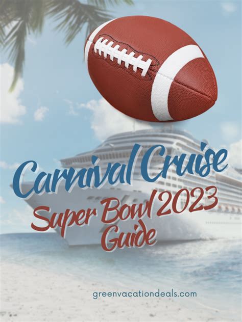 Carnival Super Bowl Cruise 2023 Guide | Green Vacation Deals