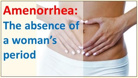 Amenorrhea: Causes, Symptoms, Diagnosis and Treament