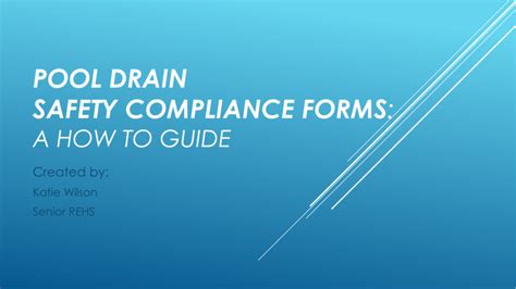 Pool Drain safety Compliance Forms: a How to guide