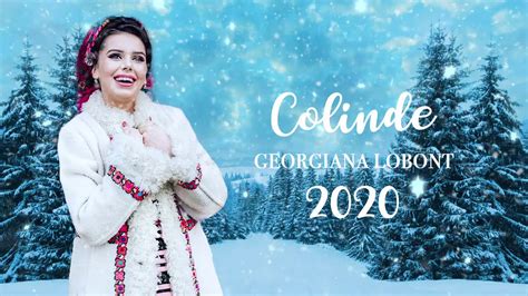 Colinde de Craciun 🎄Colaj cu Georgiana Lobont ☃️ 2020 - YouTube