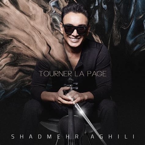 Shadmehr Aghili – Tourner la page Lyrics | Genius Lyrics