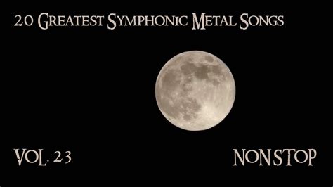 20 Greatest Symphonic Metal Songs NON STOP ★ VOL. 23 - YouTube