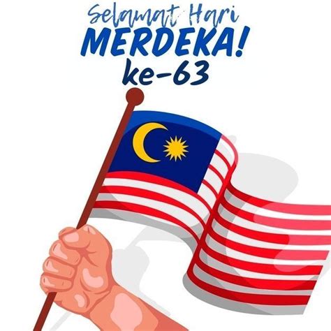 SELAMAT MENYAMBUT HARI KEMERDEKAAN YANG KE 63 TAHUN MALAYSIA