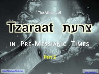 Messianic Tzaraat (Part 2) | PPT