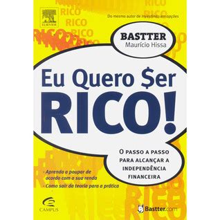 Eu Quero Ser Rico! by Maurício Bastter Hissa | Goodreads