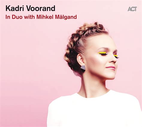 Kadri Voorand – “In Duo with Mihkel Mälgand” – London Jazz News