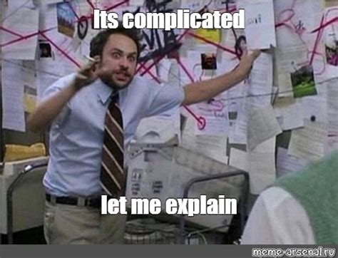 Meme: "Its complicated let me explain" - All Templates - Meme-arsenal.com