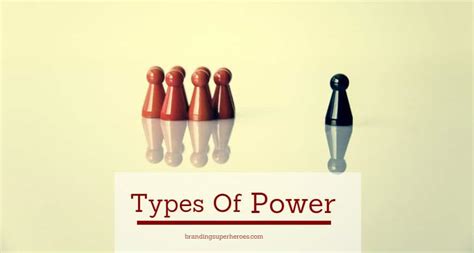 The 5 Types of Power – How Leaders Gain Influence Over Others | Branding Super Heroes