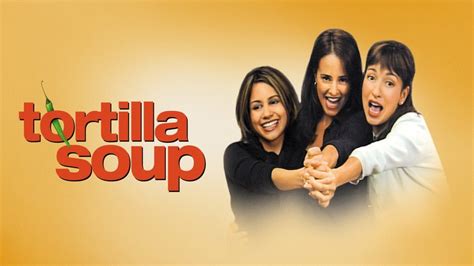 Tortilla Soup (Movie) – Resources For Life