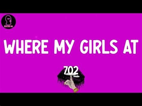 702 - Where My Girls At (lyrics) - YouTube