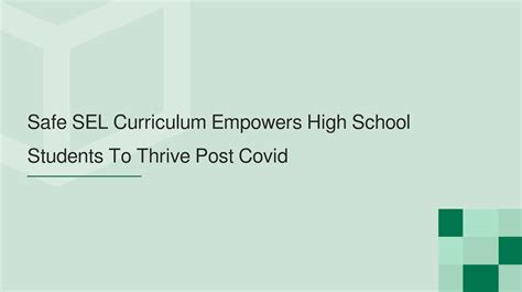 Safe SEL Curriculum Empowers High School Students To Thrive Post Covid by gennajenkins241451 - Issuu