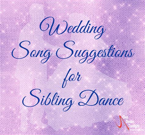 Wedding Song Suggestions for Sibling Dance