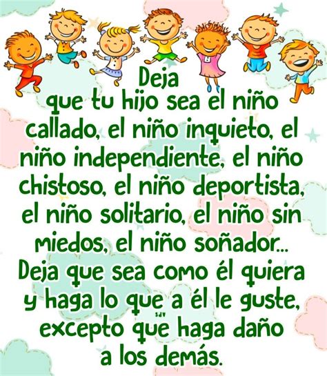 Deja que tu hijo sea el niño callado, el niño inquieto, el niño independiente, el niño chistoso ...