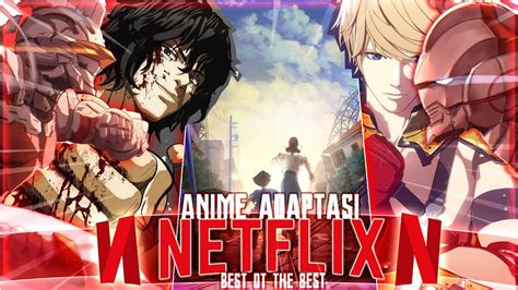 Rekomendasi Anime Adaptasi Netflix Yang Wajib Kalian Tonton - Update ...