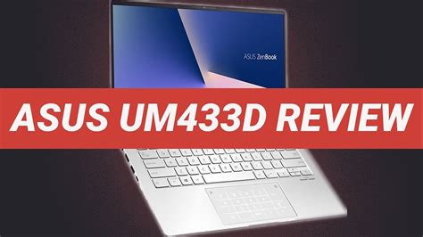 Asus Zenbook 14 UM433D Review: AMD, but...