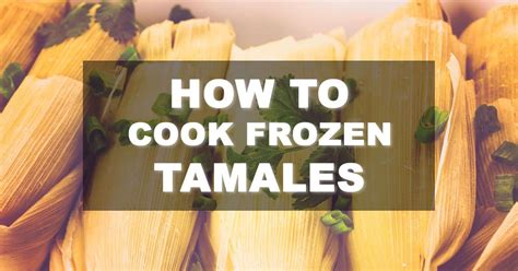 How to Cook Premade Tamales | Family Nano