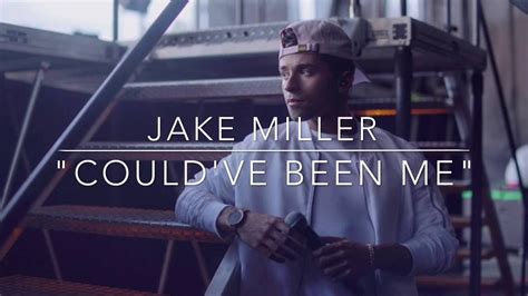 Jake Miller - Could've Been Me Lyrics - YouTube