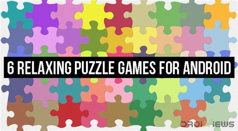 6 Relaxing Puzzle Games for Android - DroidViews