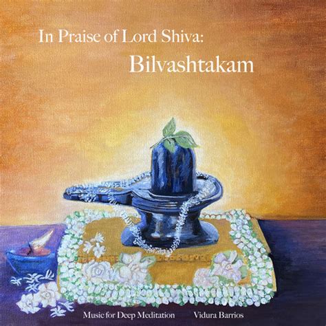 In Praise of Lord Shiva: Bilvashtakam Song Download: In Praise of Lord ...