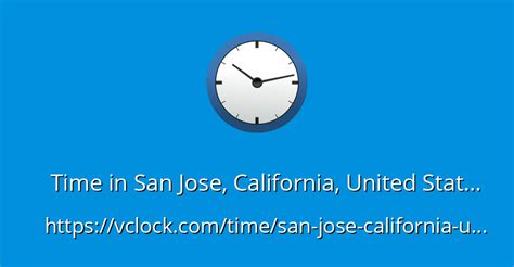 Time in San Jose, California, United States - vClock