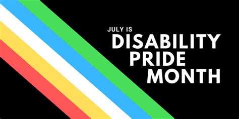 Happy Disability Pride Month!