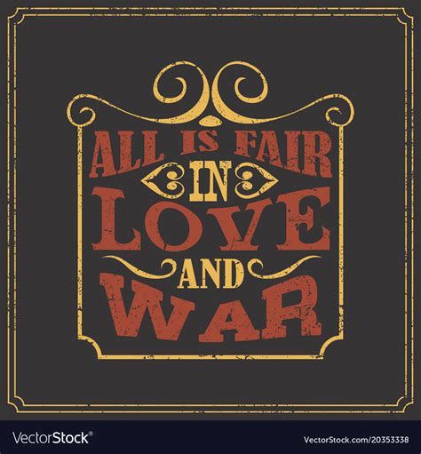 All is fair in love and war english saying Vector Image