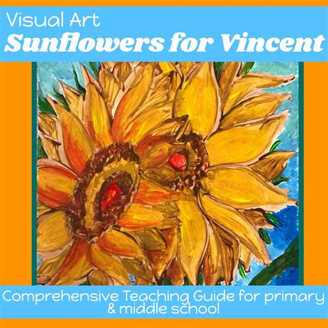 Art Lesson for Post-impressionist Sunflowers inspired by Vincent Van ...