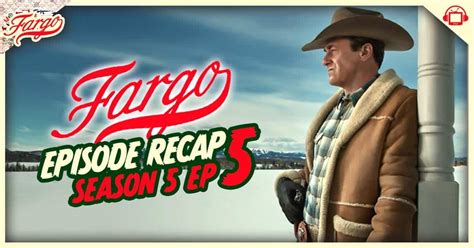 Fargo Season 5 Episode 5 Recap, ‘The Tiger’ - postshowrecaps.com