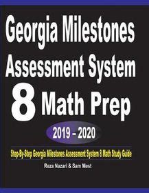 Georgia Milestones Assessment System 8 Math Prep 2019 - 2020: Step-By-Step Georgia Milestones ...