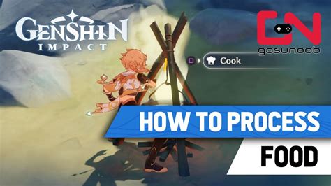 How to Process Food/ Ingredients Genshin Impact Cooking Guide - YouTube