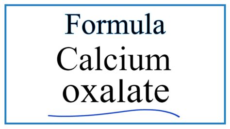 How to Write the Formula for Calcium oxalate - YouTube