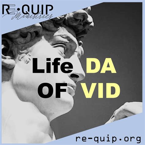 Life of David - Work from your disadvantage — RE-QUIP