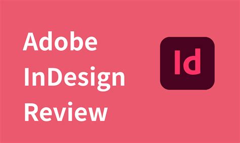 Adobe InDesign: A Brief Review 2023