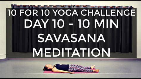 10 Min Guided Savasana Meditation | 10 for 10 Yoga Challenge | ChriskaYoga - YouTube