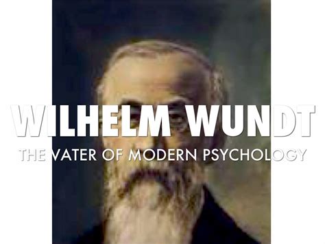 Psychology Block 4 WILHELM Wundt by Eric Yarham