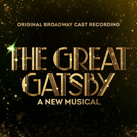 Original Broadway Cast of The Great Gatsby - A New Musical – For Her ...