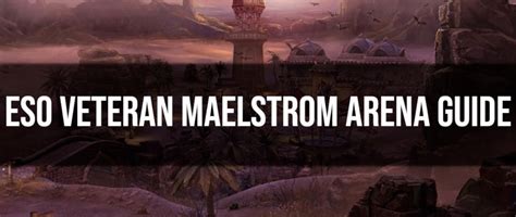 ESO Veteran Maelstrom Arena Guide - Dottz Gaming