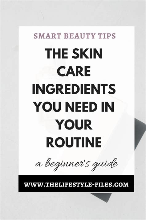 A beginner's guide to skin care ingredients - The Lifestyle Files