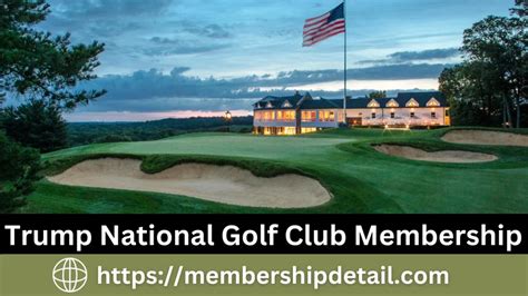 Trump National Golf Club Membership Cost 2024 Benefits & Discounts