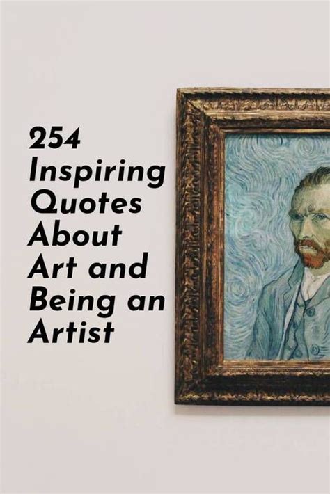 254 Inspiring Quotes About Art and Being an Artist in 2023 | Art quotes ...